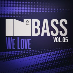 In Bass We Love, Vol.05