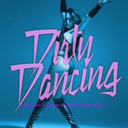 Dirty Dancing - Electro & Club-House Tunes Vol. 2