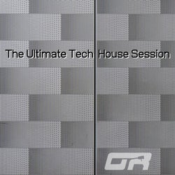 The Ultimate Tech House Session