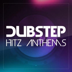 Dubstep Hitz Anthems