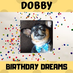 Dobby - Birthday Dreams