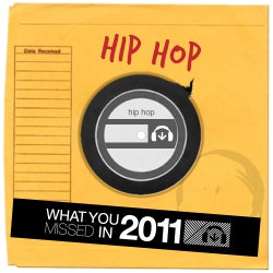 What You Missed 2011 - Hip Hop