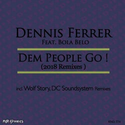 Dem People Go (2018 Remixes)