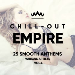 Chill Out Empire (25 Smooth Anthems), Vol. 4