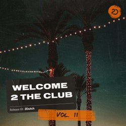 Welcome 2 The Club, Vol. 11