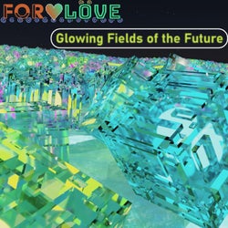 Glowing Fields of the Future