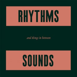 Rhythms, sounds and things in between