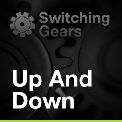 Switching Gears: Up and Down