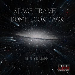 Space Travel Don't Look Back