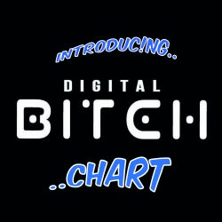 Introducing Digital Bitch compiled by Atk!ns
