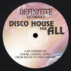 Look, Listen, Love (From House To Disco Remix)