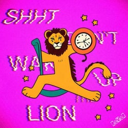 Shht Don't Wake Up The Lion