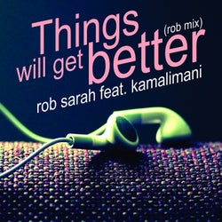 Things Will Get Better (feat. Kamalimani) [God Is Real]