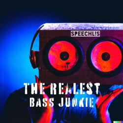 The Realest Bass Junkie