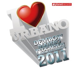 I Love Urbano 2011 - Dembow - Mambo - Reggaeton - Merengue Urbano