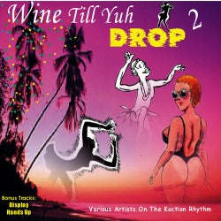Wine Till Yuh Drop 2