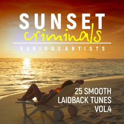 Sunset Criminals, Vol. 4 (25 Smooth Laidback Tunes)