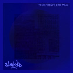 Tomorrow's Far Away