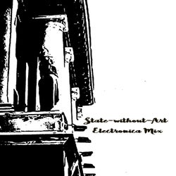 State-without-Art Electronica Mix