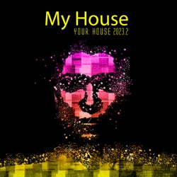 My House Is Your House 2023.2