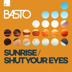 Sunrise / Shut Your Eyes