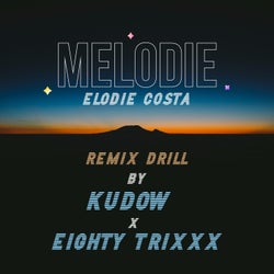 Melodie (Remix Drill)