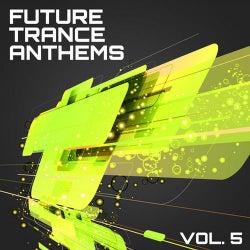 Future Trance Anthems, Vol. 5