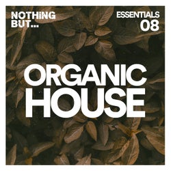 Nothing But... Organic House Essentials, Vol. 08