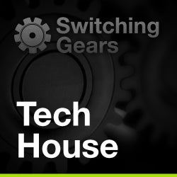 Switching Gears: Tech House