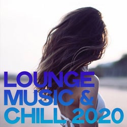 Lounge Music & Chill 2020