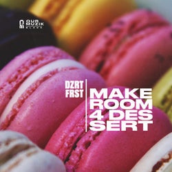 Make Room 4 Dessert
