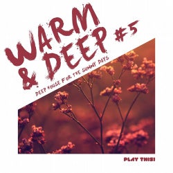 Warm & Deep, Vol. 5 - Deep House For The Sunny Days