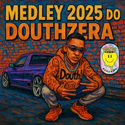 Medley 2025 do Douthzera Eletrofunk
