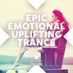 Epic Emotional Uplifting Trance 2015