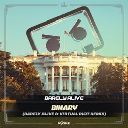 Binary (Barely Alive & Virtual Riot Remix)