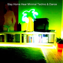 Stay Home, Hear Minimal Techno & Dance