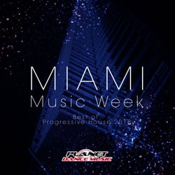 Miami Music Week: Best Of Progressive House 2018