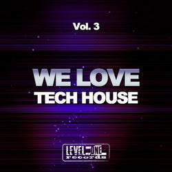 We Love Tech House, Vol. 3