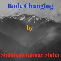 Body Changing