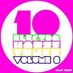 10 Electro House Tunes, Vol. 8
