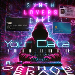 Your Data (Is Free For All) (feat. Orphan Brave)