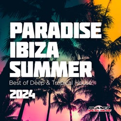 Paradise Ibiza Summer 2024: Best of Deep & Tropical House