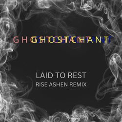 Laid To Rest (Rise Ashen Remix)