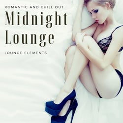 Midnight Lounge - Romantic And Chill Out Lounge Elements