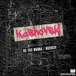 Do You Wanna / Novikov