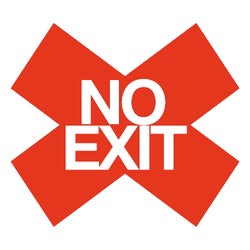 NO EXIT