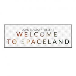 John Blastoff / WELCOME TO SPACELAND 2