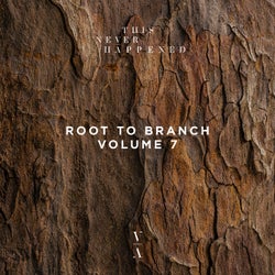 Root to Branch, Vol. 7