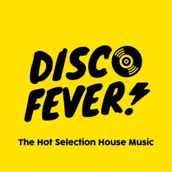Disco Fever (The Hot Selection House Music)