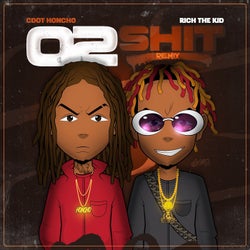 02 Shit  (Ft Rich The Kid)